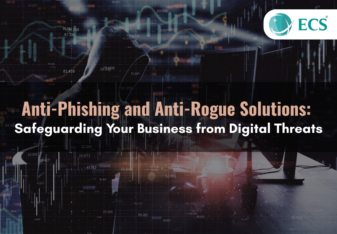 Anti-Phishing and Anti-Rogue Solutions: Safeguarding Your Business from Digital Threats